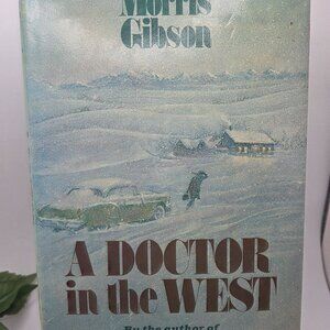 Vintage Book 1983 - A DOCTOR IN THE WEST, A Novel by Morris Gibson